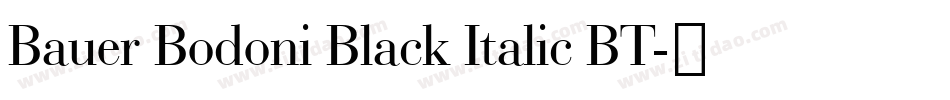 Bauer Bodoni Black Italic BT字体转换